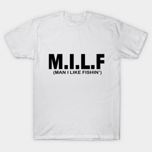 Man I Like Fishing T-Shirt